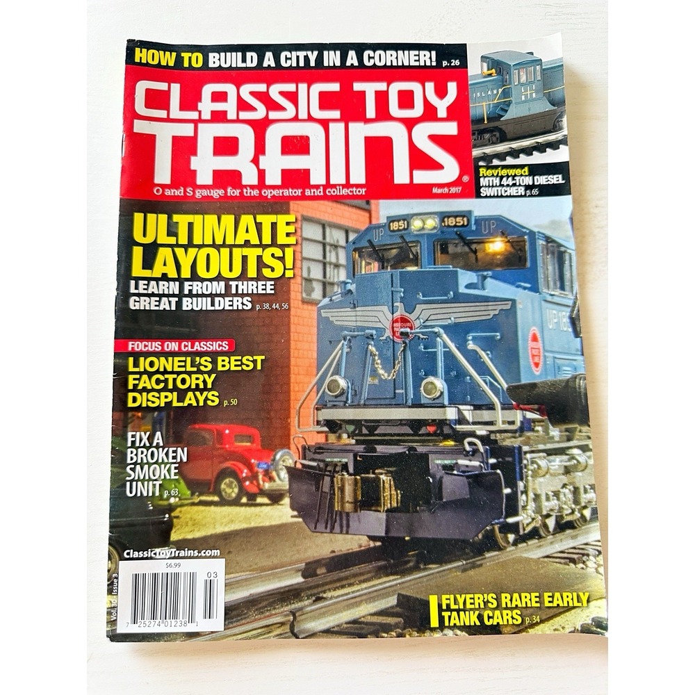 Classic Toy Trains Magazine O & S Gauge March 2017 Volume 30 Issue 3